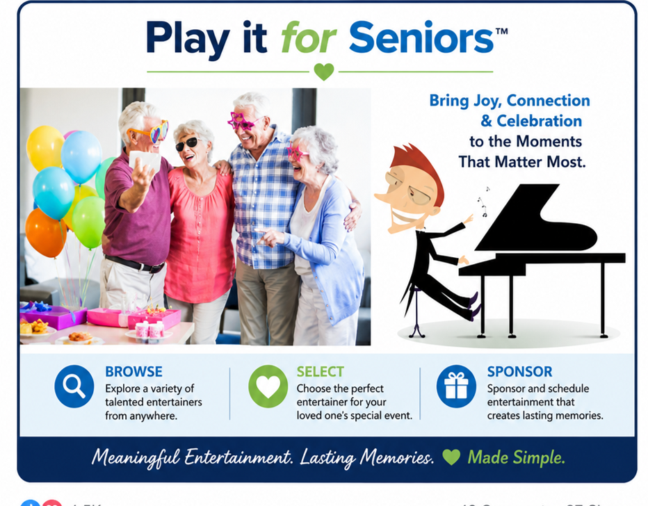 Play it for Seniors: families browse, select, and sponsor joyful entertainment for senior living communities